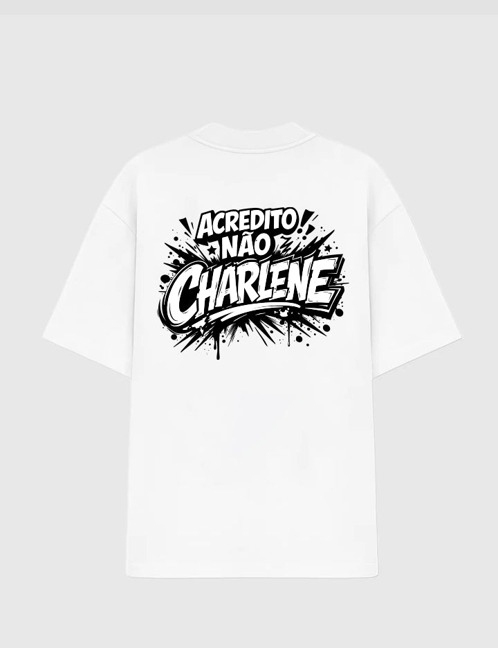 Oversized – Acredito não CHARLENE